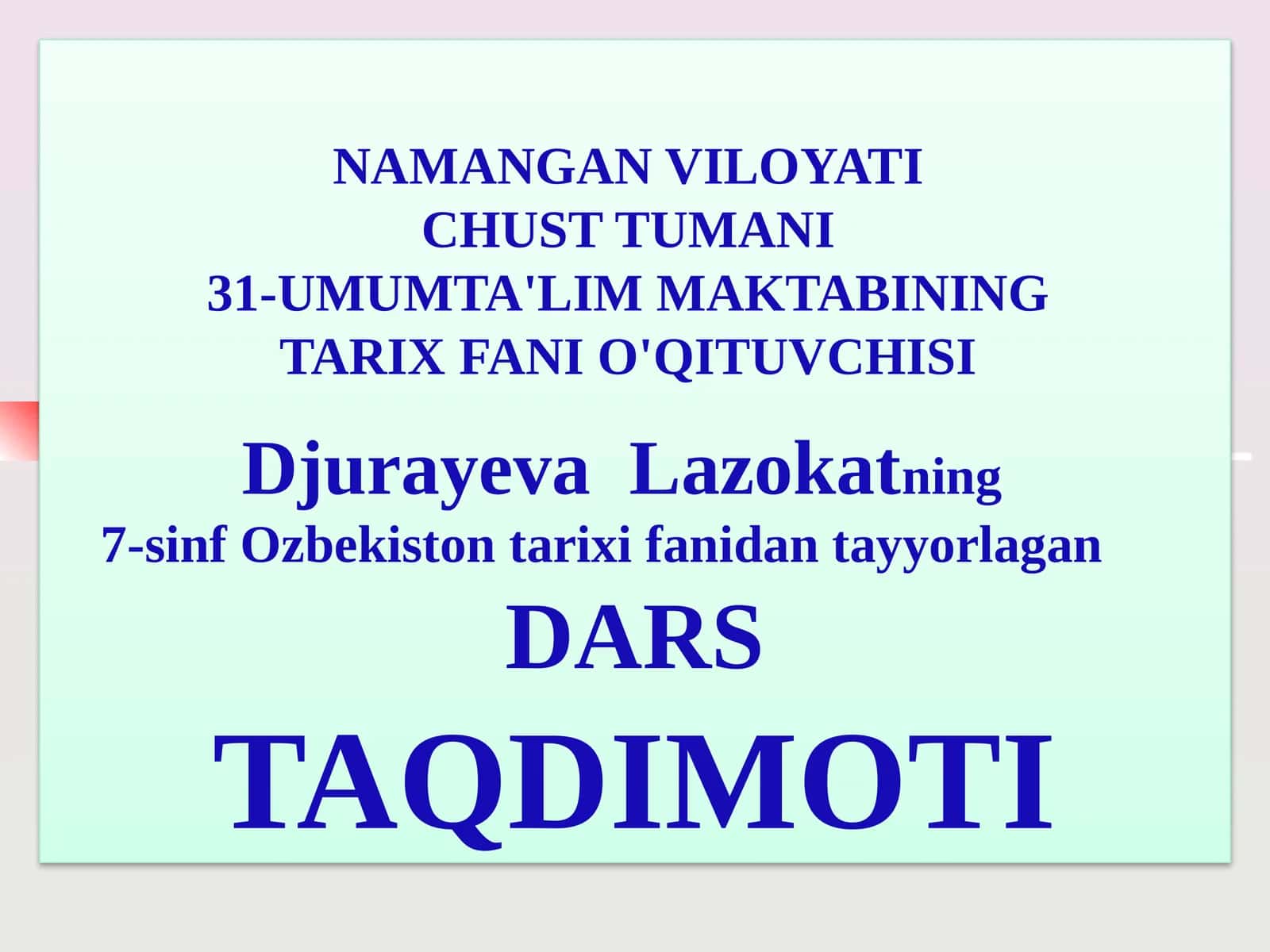 7-sinf O’zbekiston tarixi fanidan tayyorlagan DARSTAQDIMOTI 1