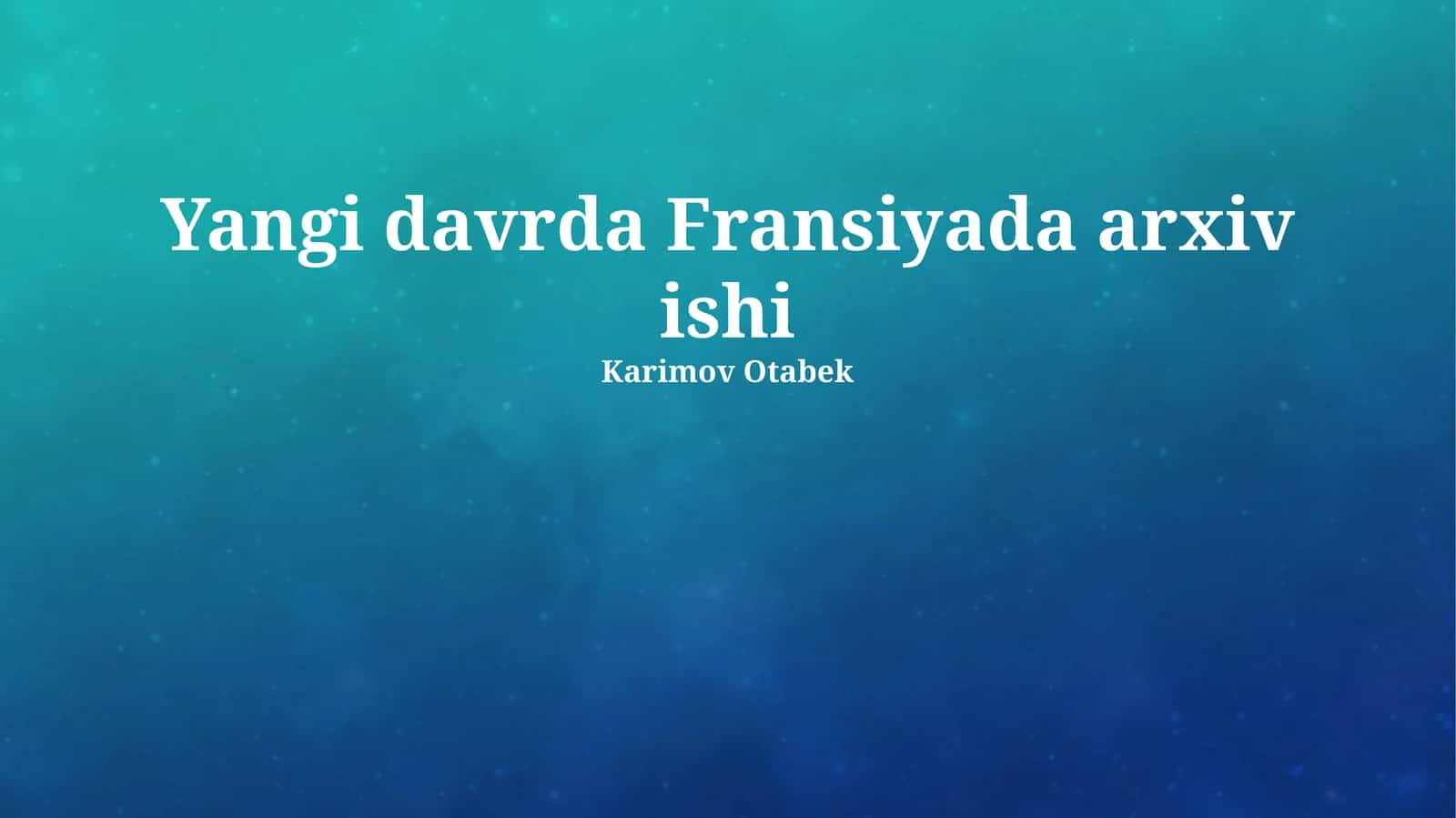 Fransiyada arxiv ishi 1