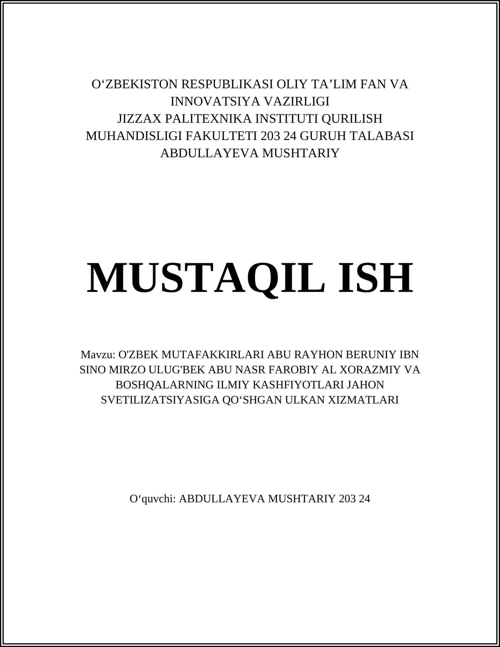 O'ZBEK MUTAFAKKIRLARI ABU RAYHON BERUNIY IBN SINO MIRZO ULUG'BEK ABU NASR FAROBIY AL XORAZMIY VA BOSHQALARNING ILMIY KASHFIYOTLARI JAHON SVETILIZATSIYASIGA QOʻSHGAN ULKAN XIZMATLARI 1