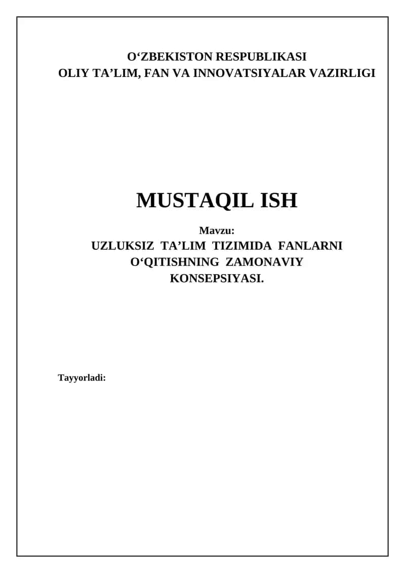 UZLUKSIZ TA’LIM TIZIMIDA FANLARNI О‘QITISHNING ZAMONAVIY KONSEPSIYASI 1