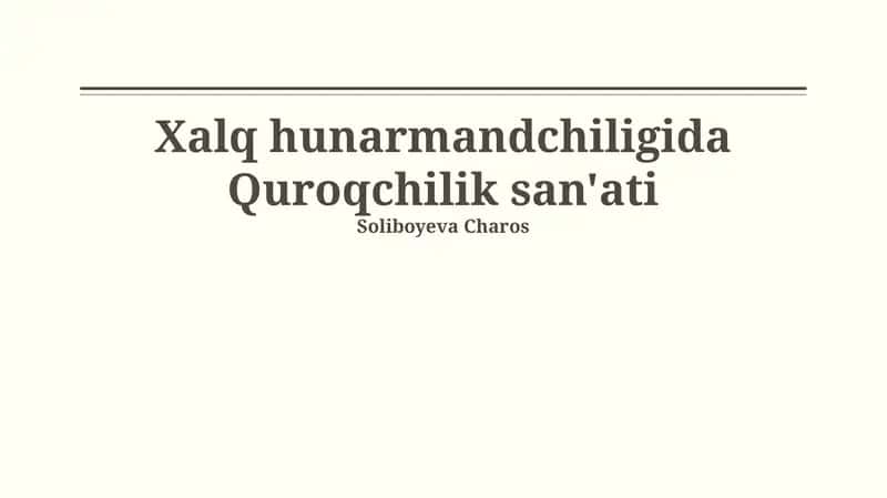 Xalq hunarmandchiligida Quroqchilik san'ati 1