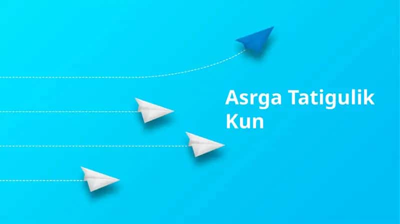 Asrga Tatigulik Kun 1