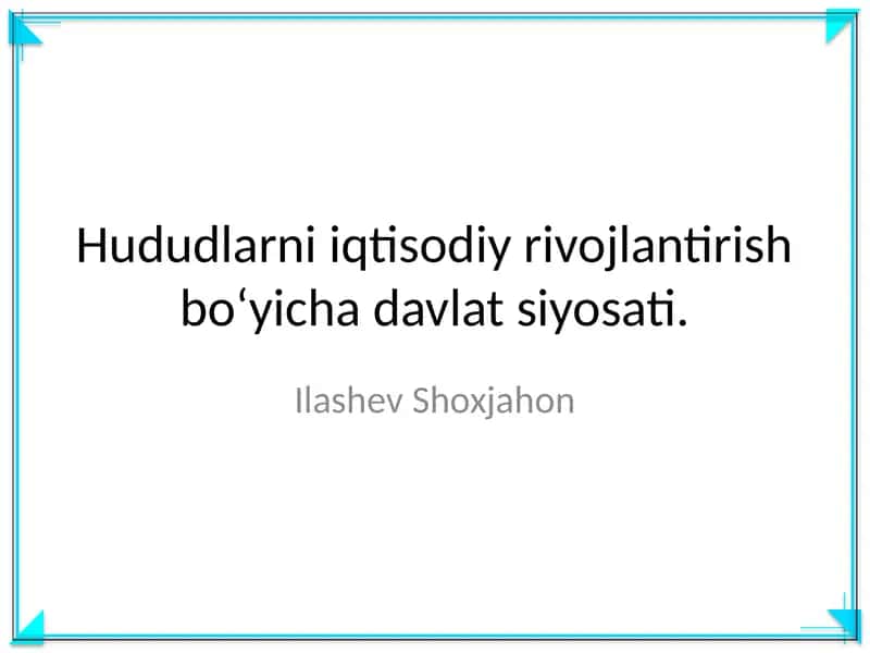 Hududlarni iqtisodiy rivojlantirish bo‘yicha davlat siyosati 1
