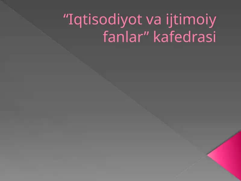 Iqtisodiyot va ijtimoiy fanlar kafedrasi 1