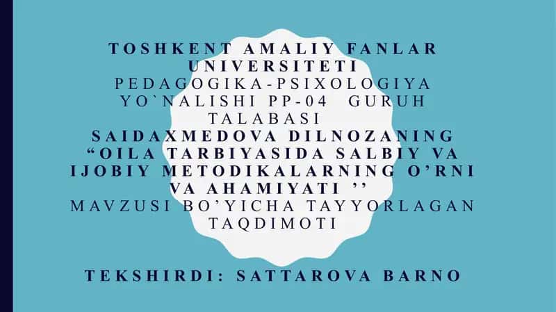 Oila tarbiyasida salbiy va ijobiy metodikalarning o’rni va ahamiyati 1