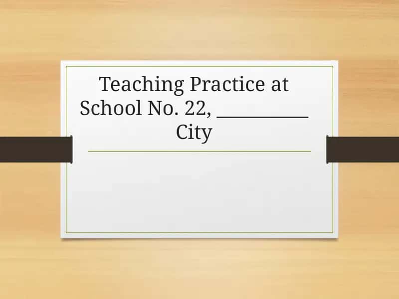 Teaching Practice at School 1
