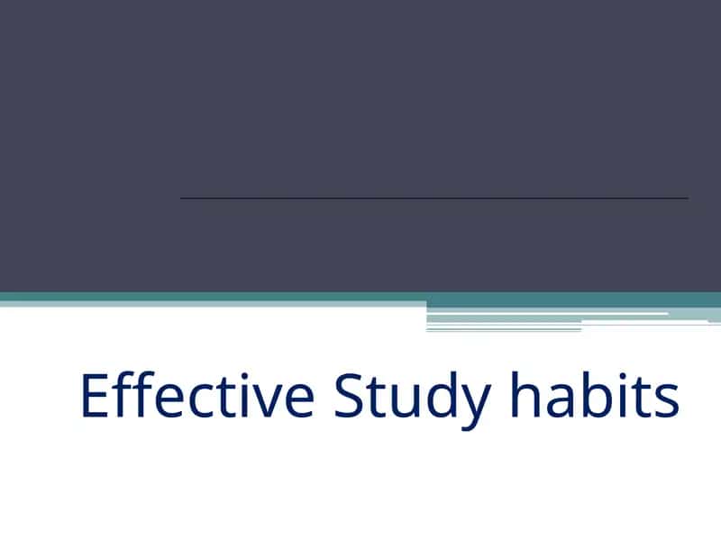 Effective Study habits 1