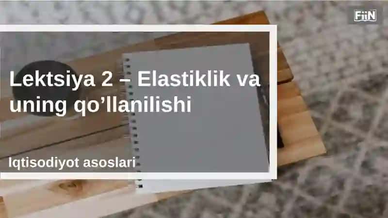 Elastiklik va uning qo'llanilishi