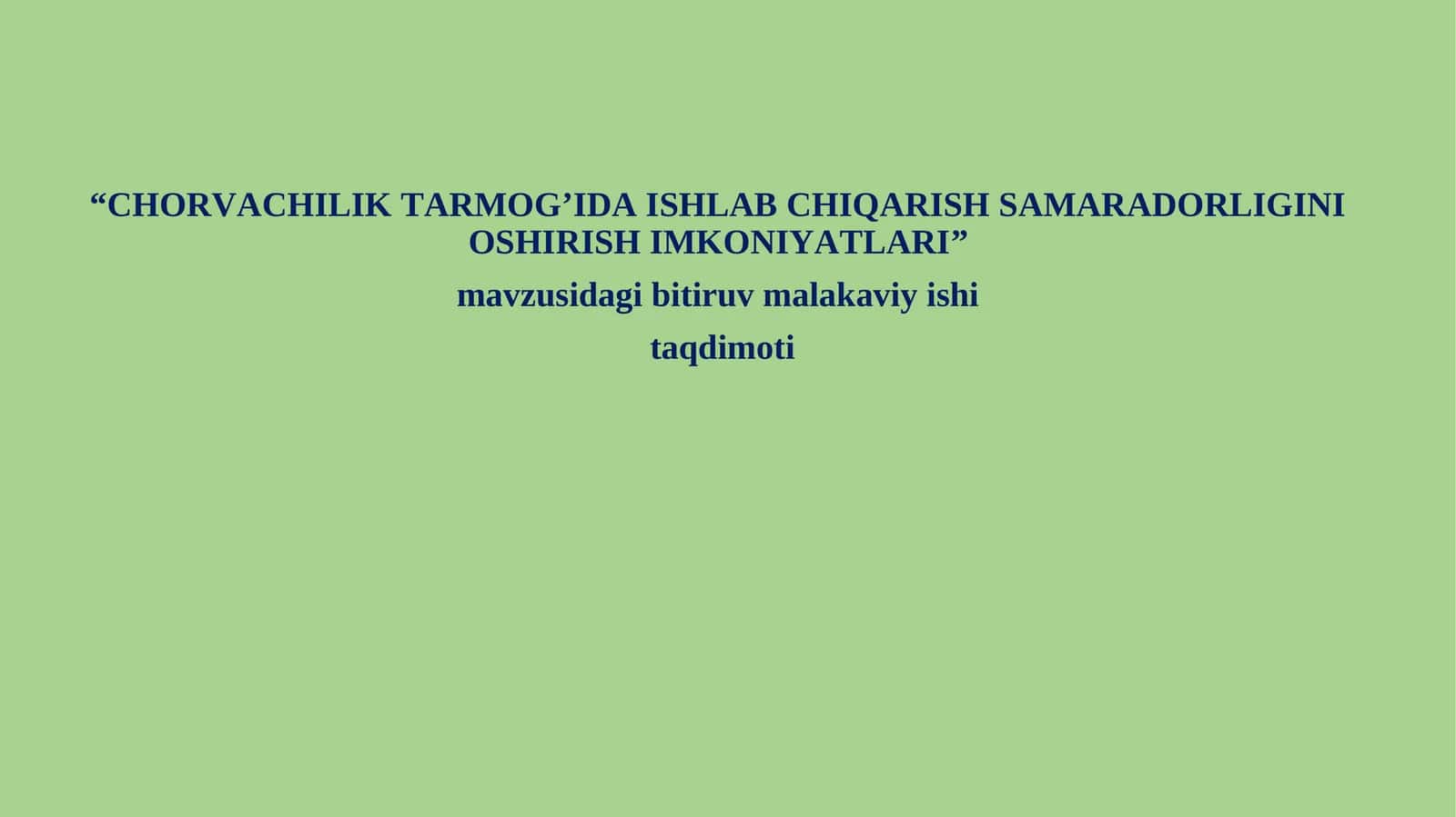 Chorvachilik tarmog’ida ishlab chiqarish samaradorligini oshirish imkoniyatlari 1