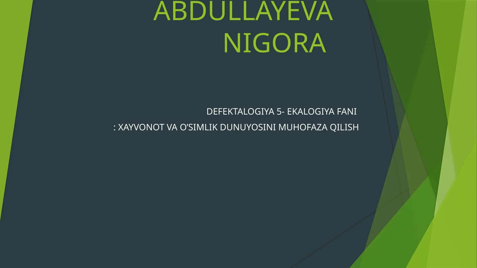 DEFEKTALOGIYA 5- EKALOGIYA FANI: XAYVONOT VA O’SIMLIK DUNUYOSINI MUHOFAZA QILISH 1