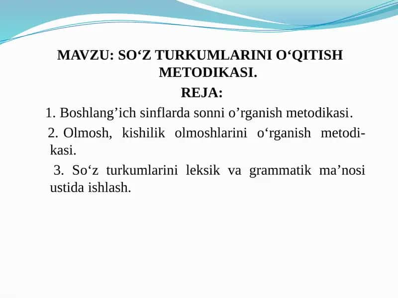 SO‘Z TURKUMLARINI O‘QITISHMETODIKASI 1