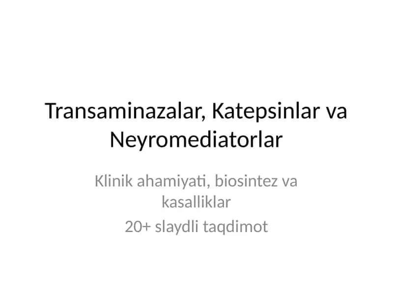 Transaminazalar, Katepsinlar va Neyromediatorlar 1