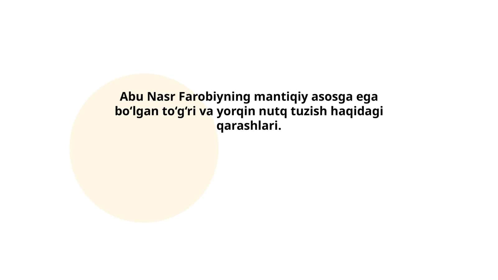 Farobiyning mantiqiy asosga ega bo‘lgan to‘g‘ri va yorqin nutq tuzish haqidagi qarashlari 1