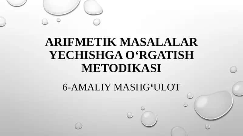 Arifmеtik masalalary еchishga o‘rgatish metodikasi 1