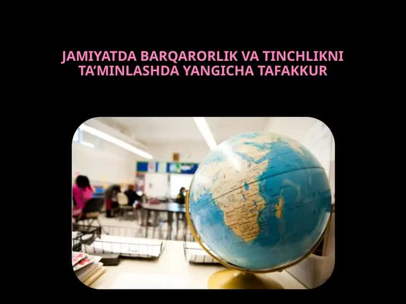 Barqarorlik va tinchlikni ta'minlashda yangi chatafakur 1