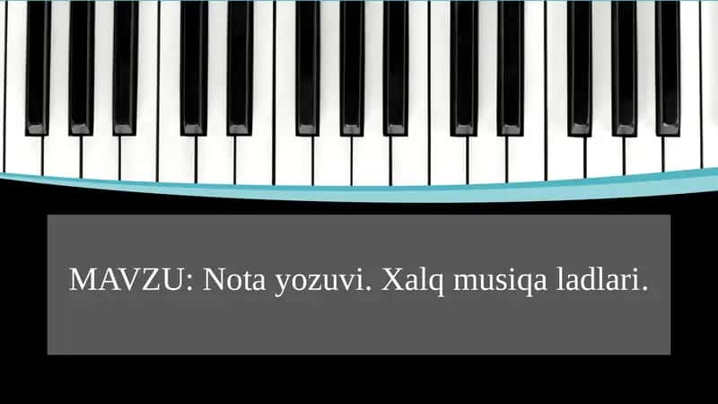NOTA YOZUVI. XALQ MUSIQA LADLARI 1