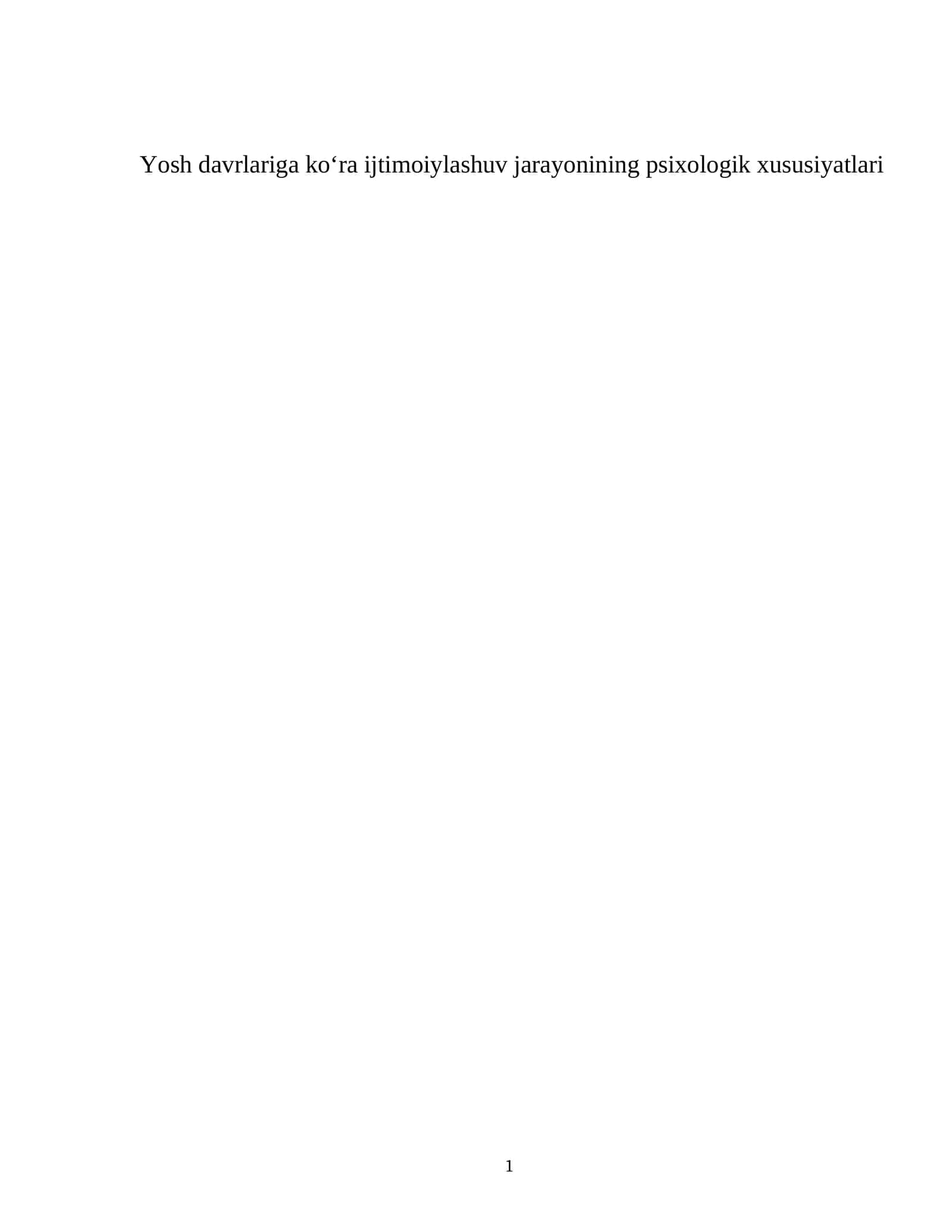 Yosh davrlariga koʻra ijtimoiylashuv jarayonining psixologik xususiyatlari 1