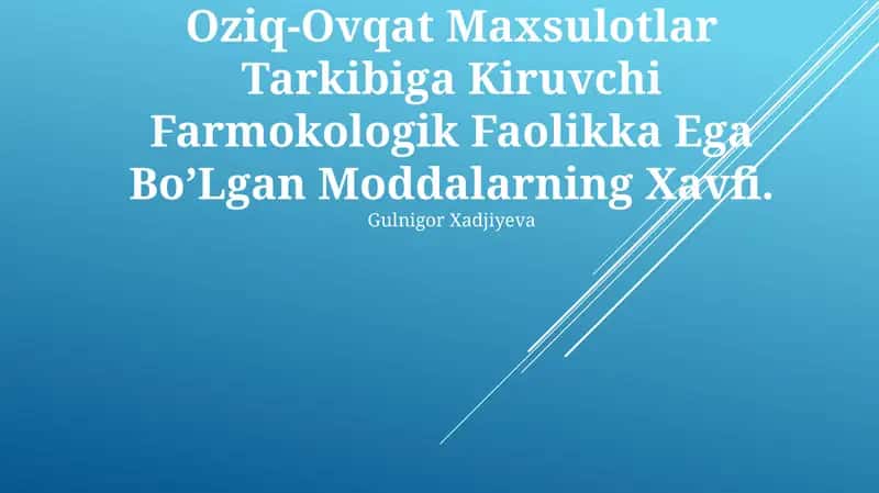 Oziq-Ovqat Maxsulotlar Tarkibiga Kiruvchi Farmokologik Faolikka Ega Bo’Lgan Moddalarning Xavfi 1