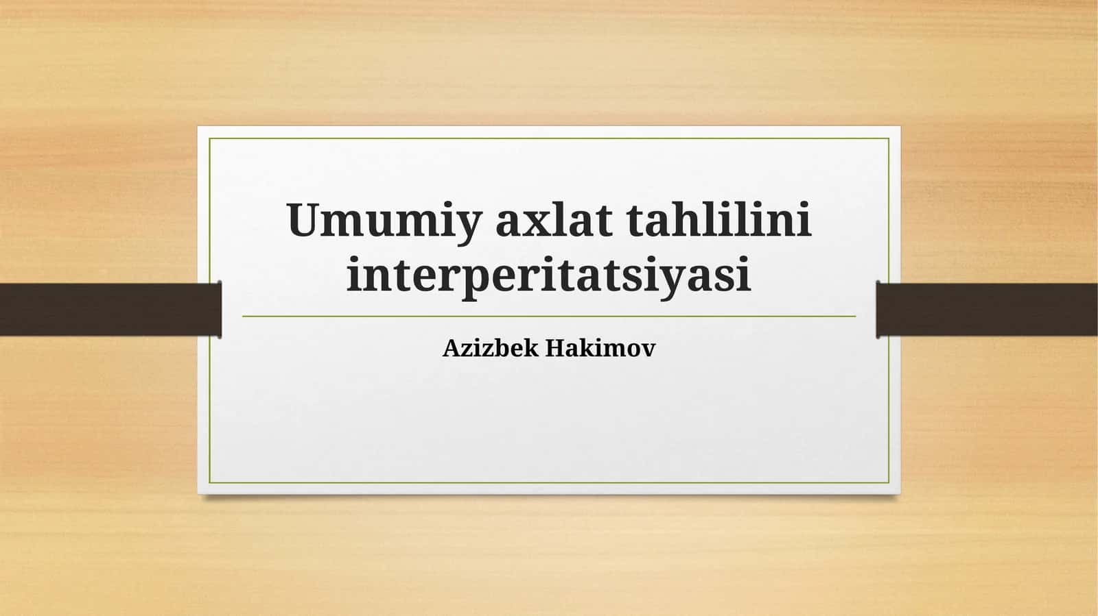 Umumiy axlat tahlili va interperitatsiyasi 1