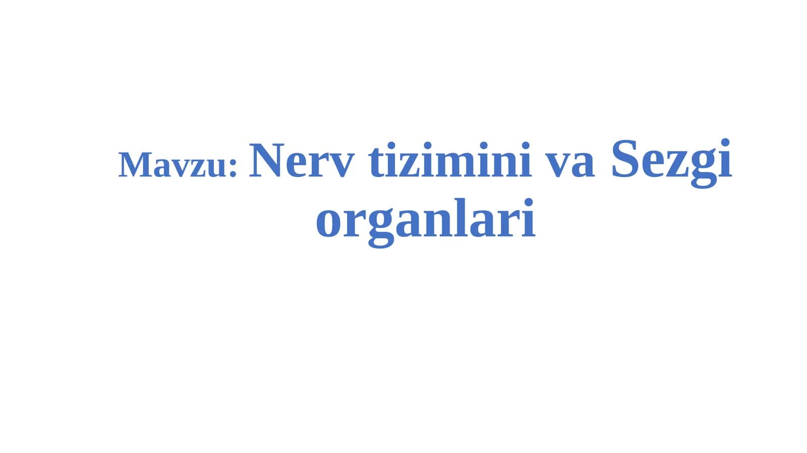 Nerv tizimini va Sezgi organlari 1