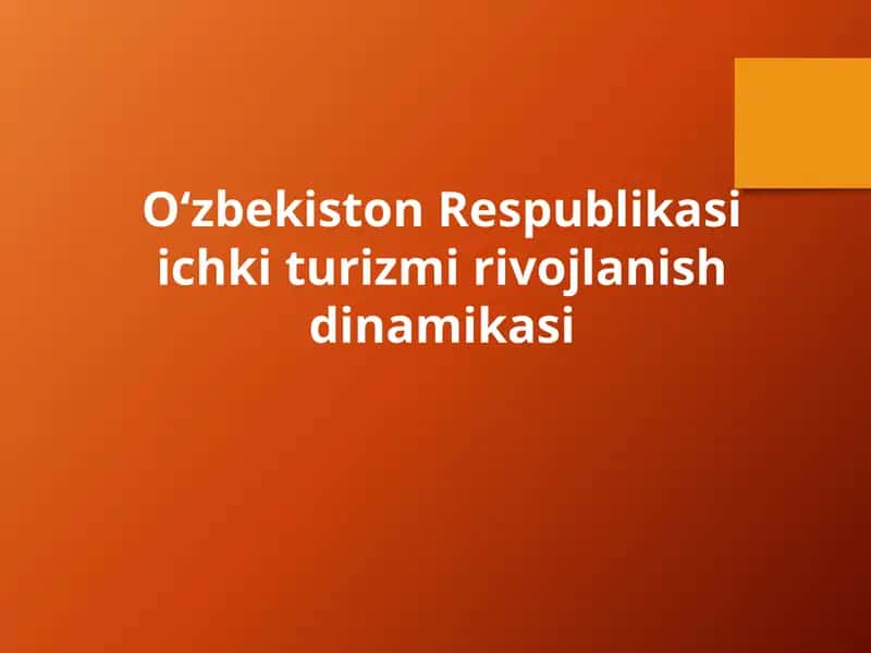 O‘zbekiston Respublikasi ichki turizmi rivojlanish dinamikasi 1