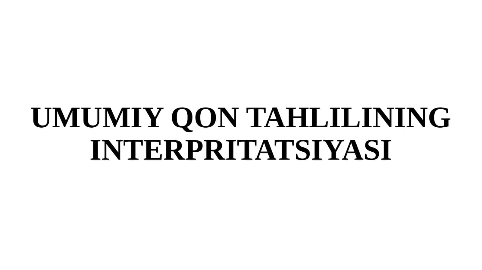Umumiy Qon Tahlilining Interpritatsiyasi 1