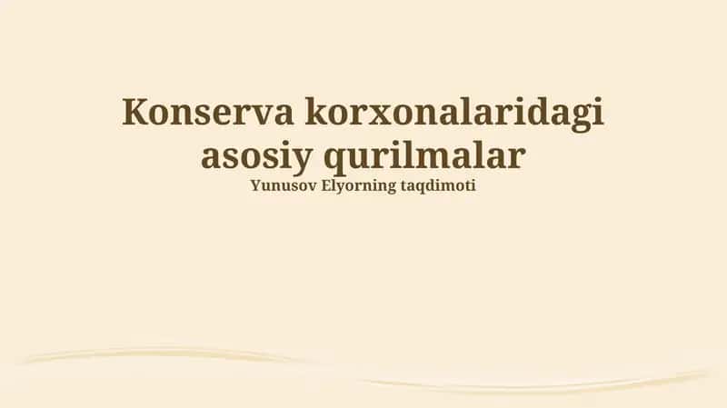 Konserva korxonalaridagi asosiy qurilmalar 1