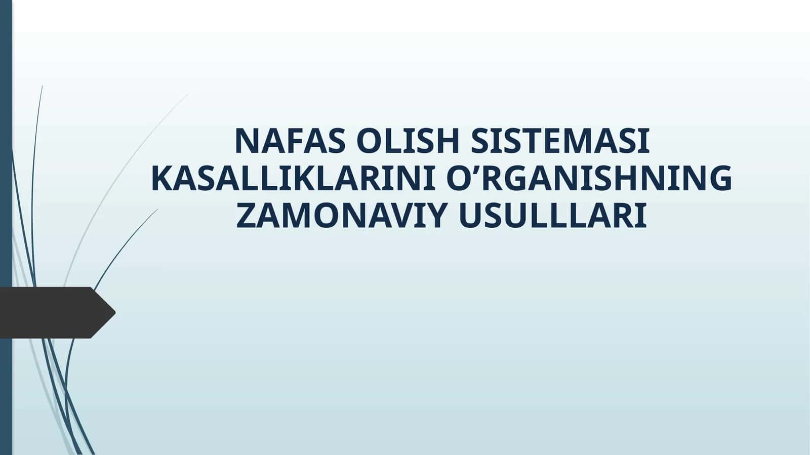 NAFAS OLISH SISTEMASI KASALLIKLARINI O’RGANISHNING ZAMONAVIY USULLLARI 1