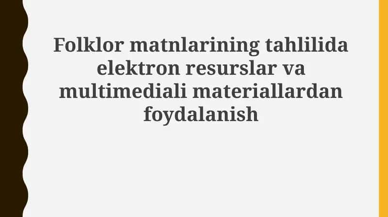 Folklor matnlarini tahlil qilishda elektron resurslar va multimedia materiallardan foydalanish 1
