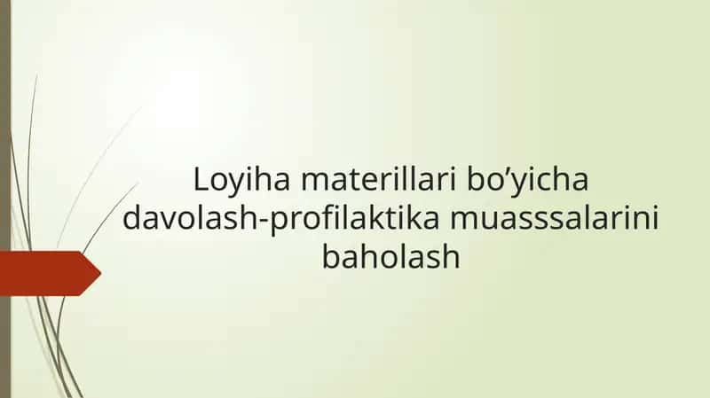 Loyiha materillari bo’yicha davolash-profilaktika muasssalarini baholash 1