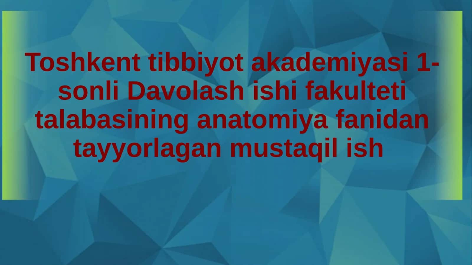 anatomiya fanidan tayyorlagan mustaqil ishi 1