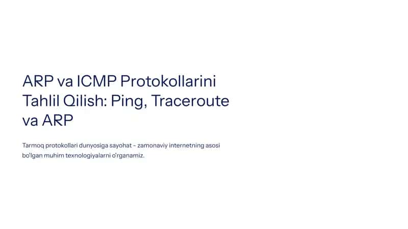 ARP va ICMP Protokollarini Tahlil Qilish: Ping, Traceroute va ARP 1