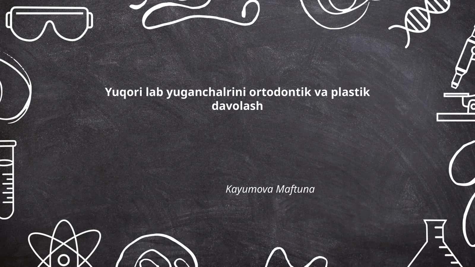 Ortodontik va plastik davolash 1