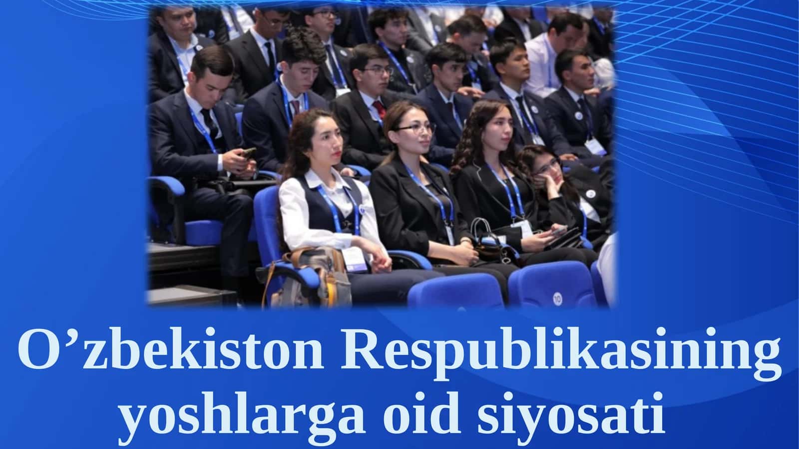 O’zbekiston Respublikasining yoshlarga oid siyosati 1