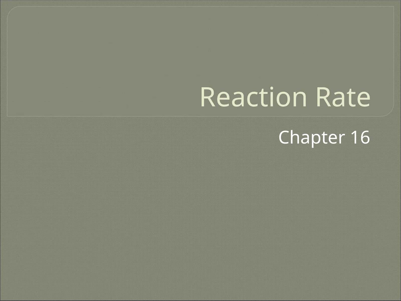 Reaction Rate 1