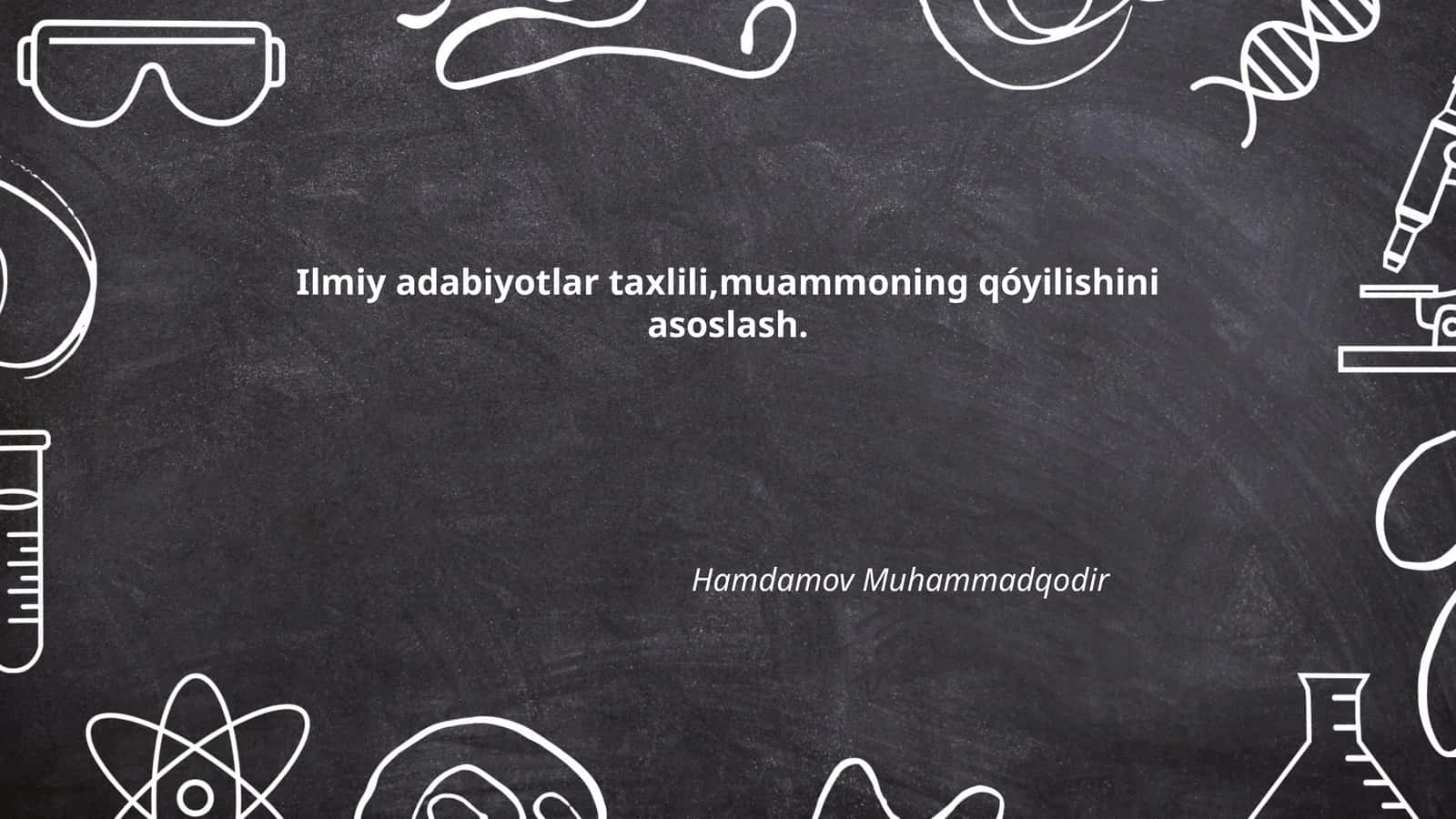 Ilmiy adabiyotlar taxlili,muammoning qóyilishini asoslash 1