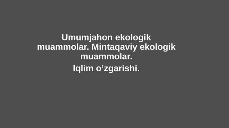 Umumjahon ekologik muammolar. Mintaqaviy ekologik muammolar 1