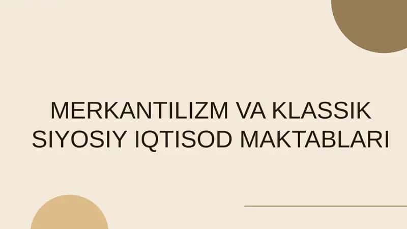 MERKANTILIZM VA KLASSIK SIYOSIY IQTISOD MAKTABLARI 1