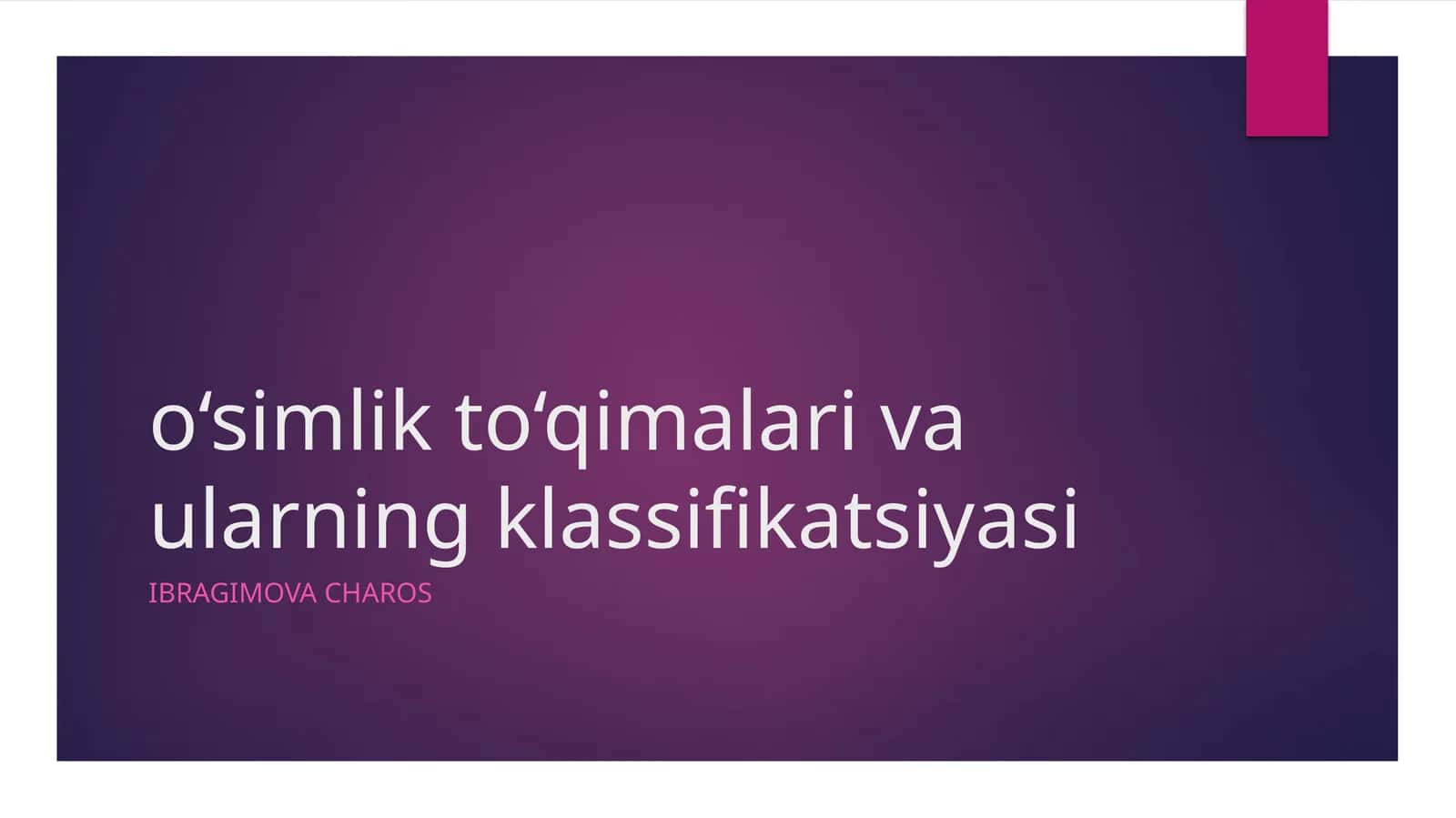 O‘simlik to‘qimalari va ularning klassifikatsiyasi 1