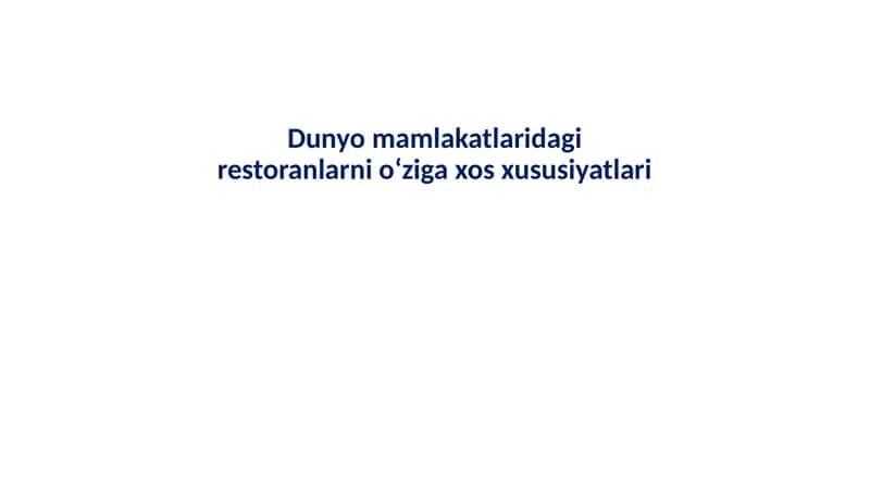 Dunyo mamlakatlaridagi restoranlarni oʻziga xos xususiyatlari 1