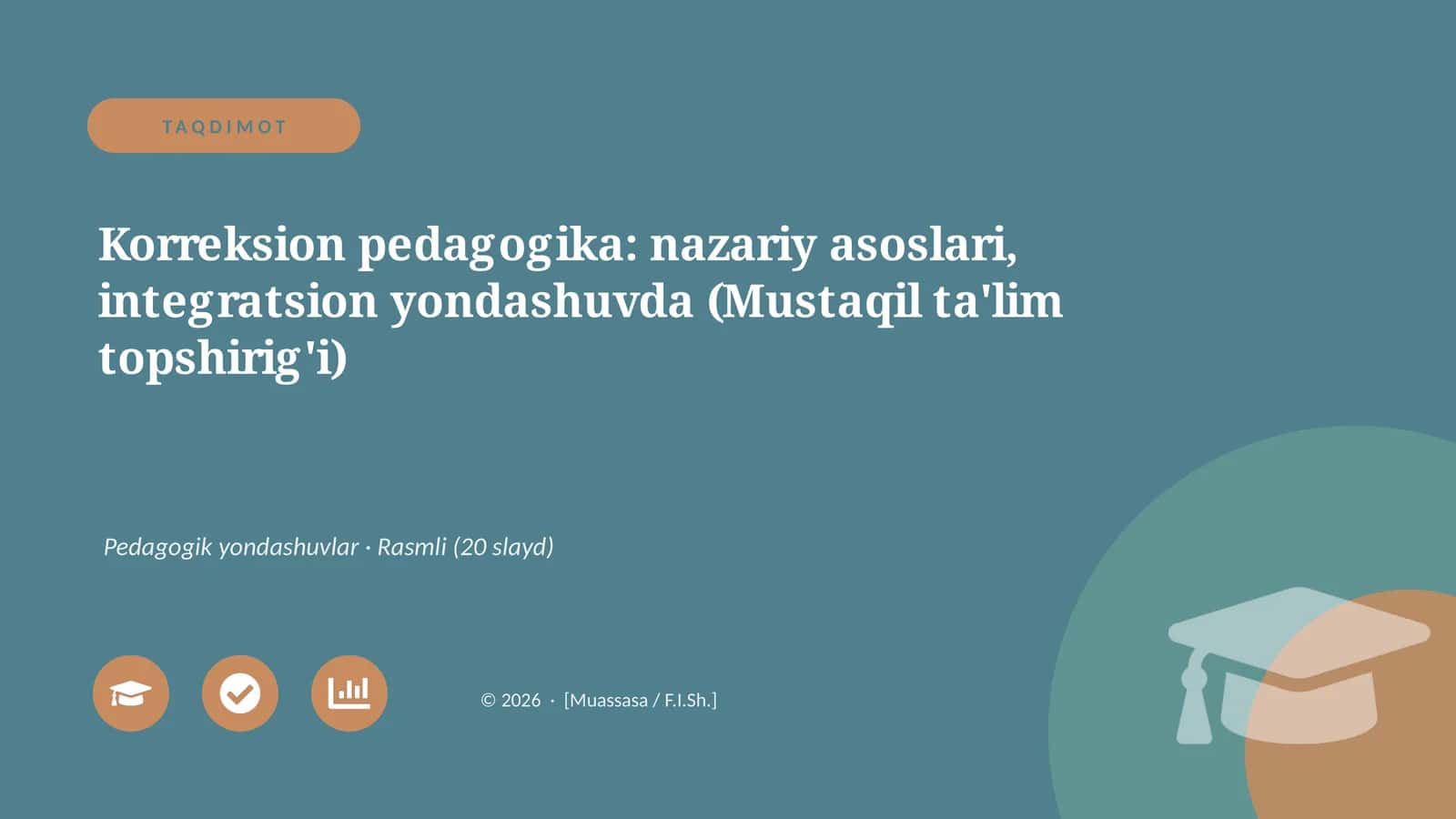 Korreksion pedagogika: nazariy asoslari, integratsion yondashuvda (Mustaqil ta'lim topshirig'i) 1