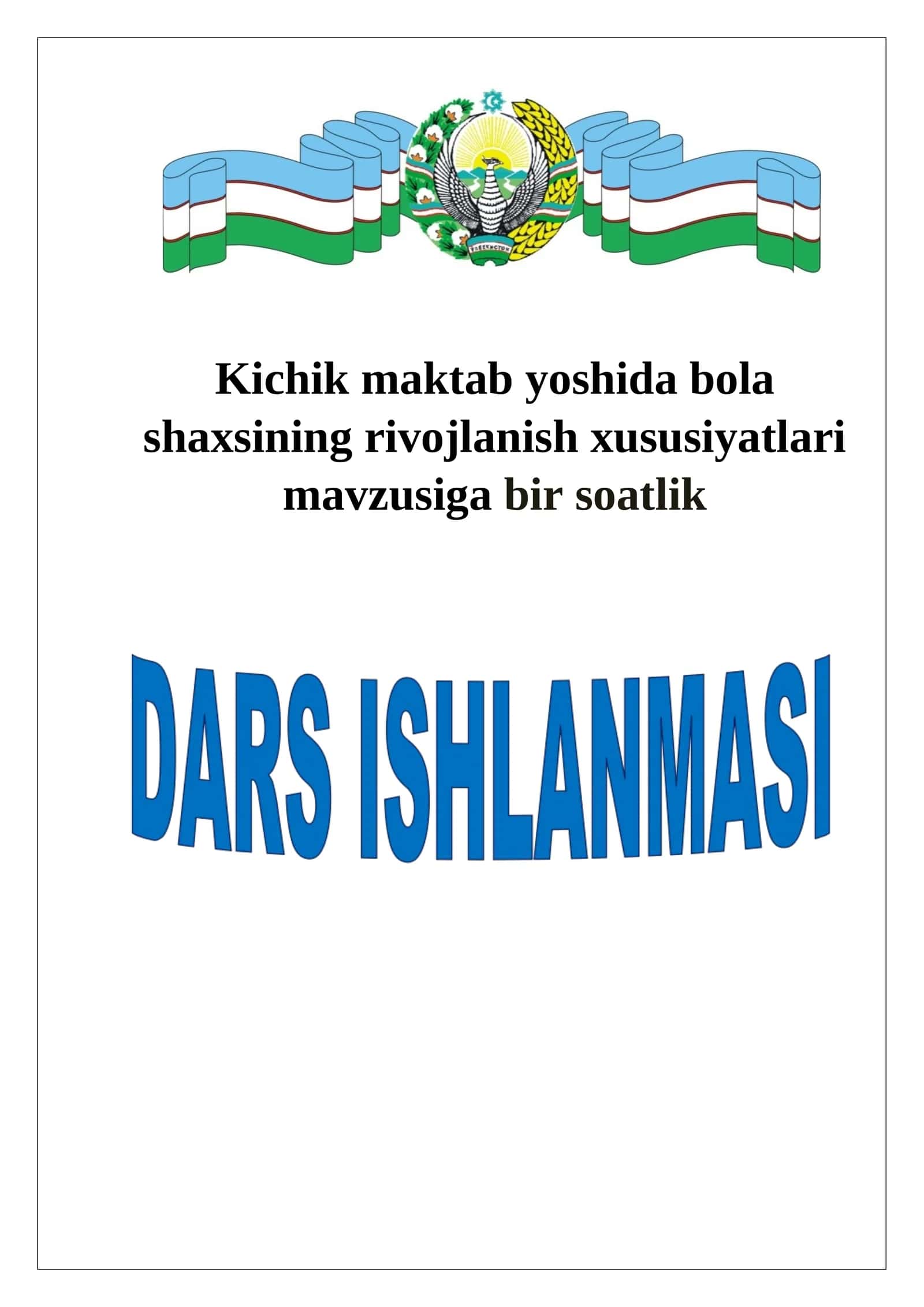 Kichik maktab yoshida bola shaxsining rivojlanish xususiyatlari mavzusiga bir soatli 1