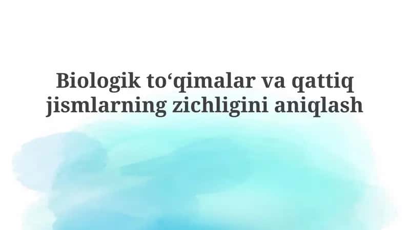 Biologik to'qimalar va qattiq jismlarning zichligini aniqlash 1