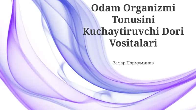 Odam Organizmi Tonusini Kuchaytiruvchi Dori Vositalari 1