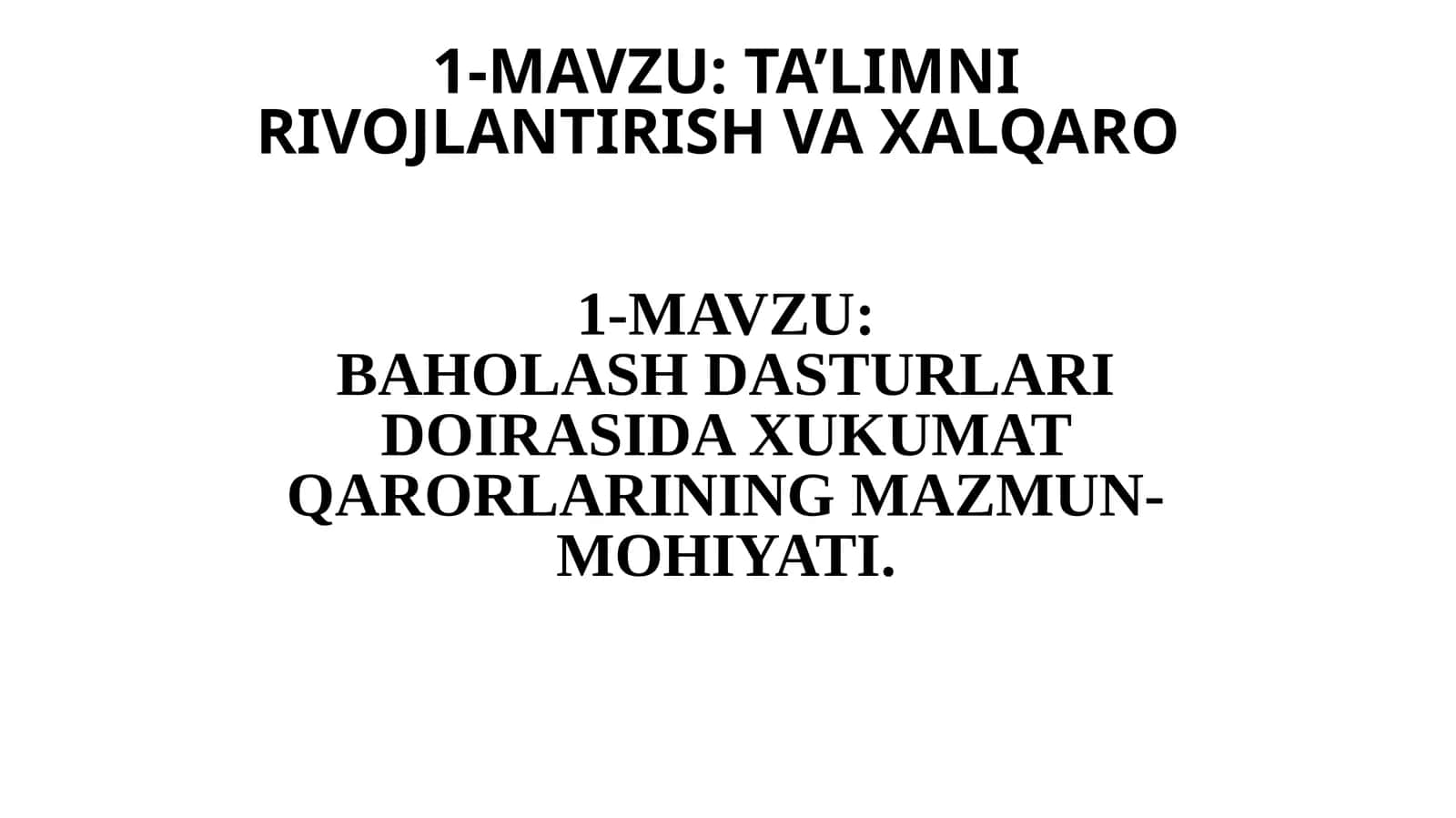 TA’LIMNI RIVOJLANTIRISH VA XALQARO BAHOLASH DASTURLARI DOIRASIDA XUKUMAT QARORLARINING MAZMUN-MOHIYATI 1