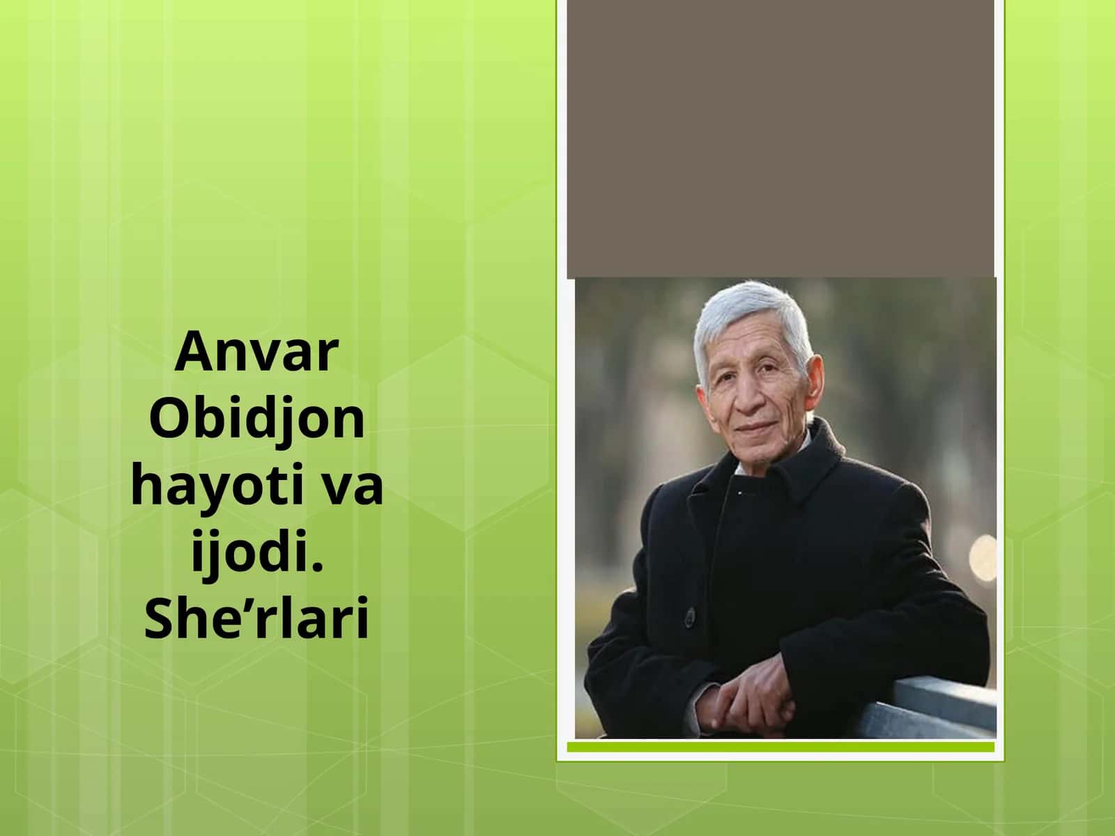 Anvar Obidjon hayoti va ijodi. She’rlari 1