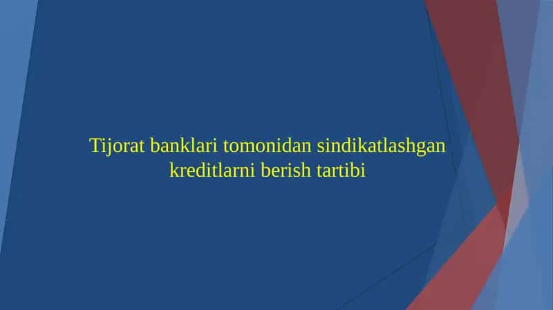 Sindikatlashgan kreditlar tijorat banklari tomonidan. 1