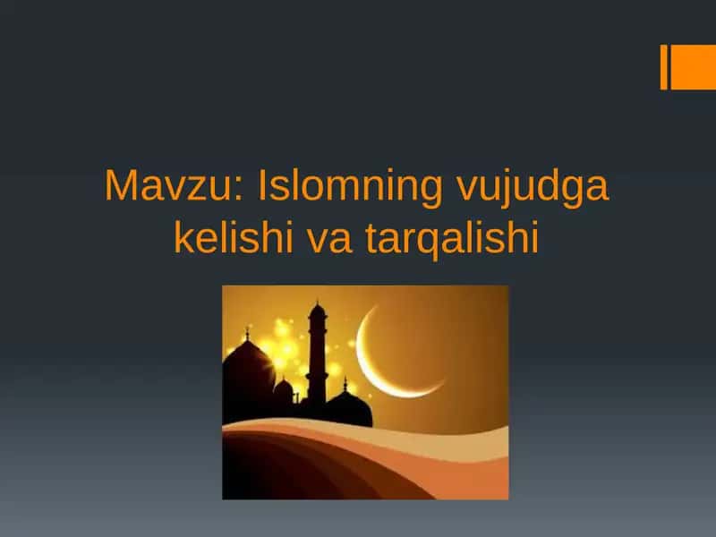 Islomning vujudga kelishi va tarqalishi 1