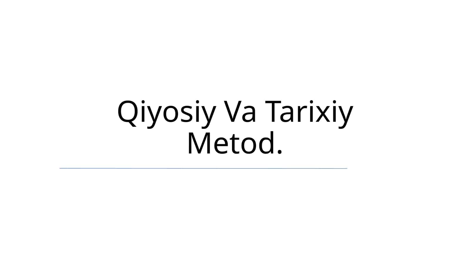 Qiyosiy Va Tarixiy Metod 1