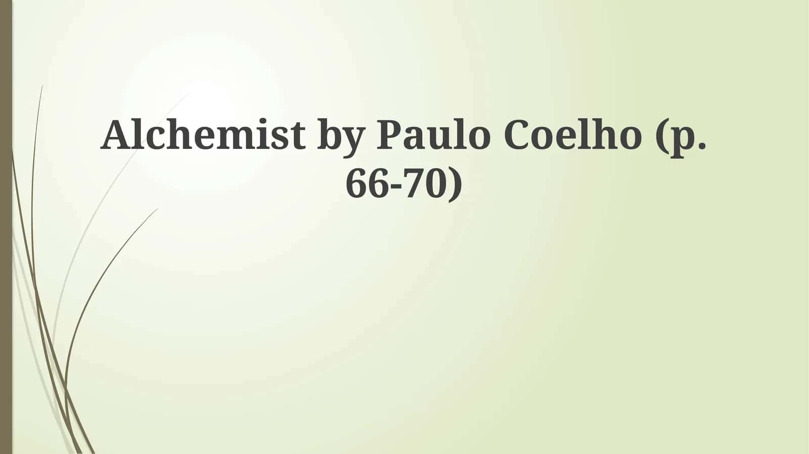 Alchemist by Paulo Coelho (p. 66-70) 1